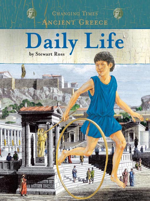 Title details for Ancient Greece Daily Life by Stewart Ross - Available